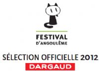 Les titres Dargaud nominés pour le Festival International de la bande-dessinée. Du 26 au 29 janvier 2012 à Angoulême. Charente. 